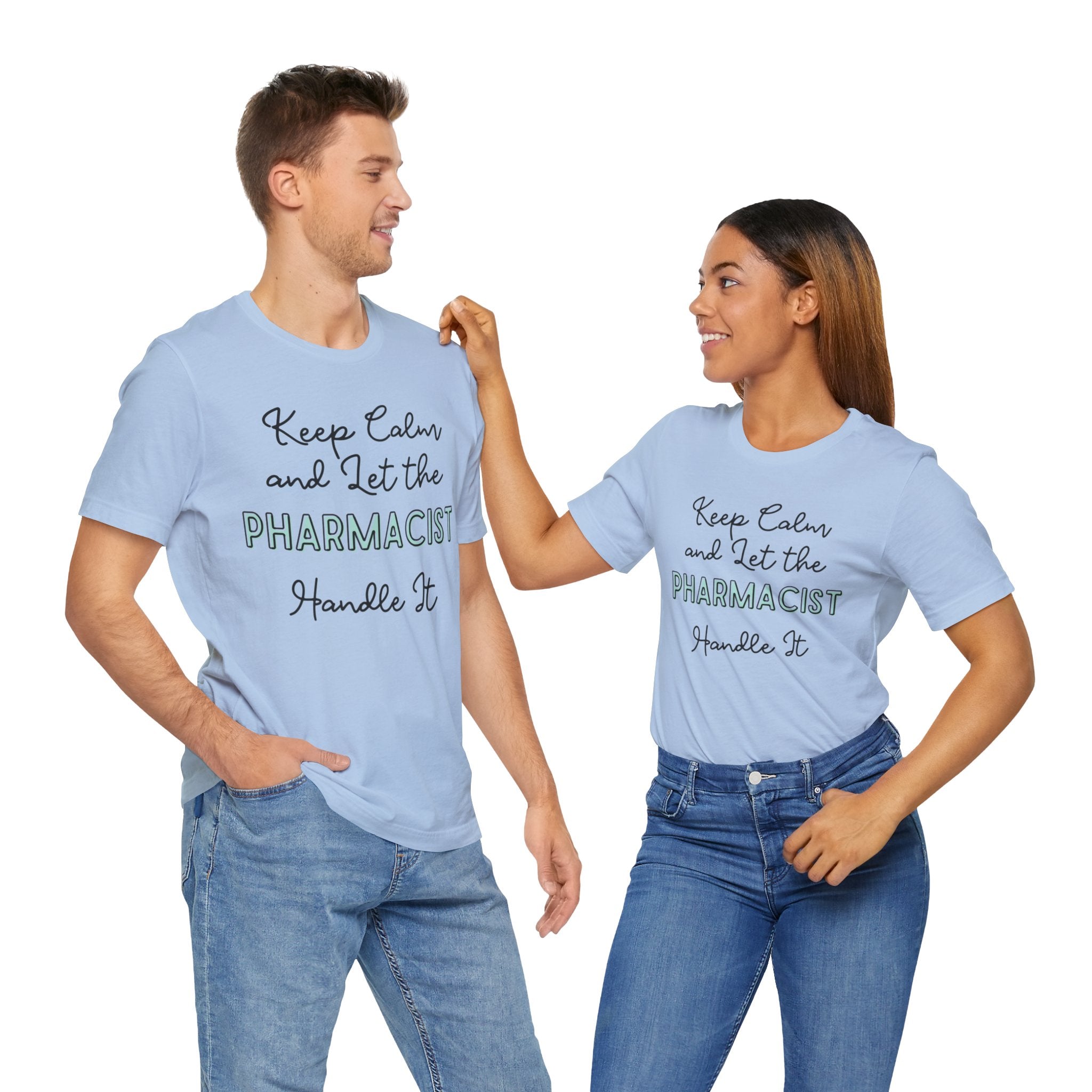 Keep Calm and let the Pharmacist handle It - Jersey Short Sleeve Tee