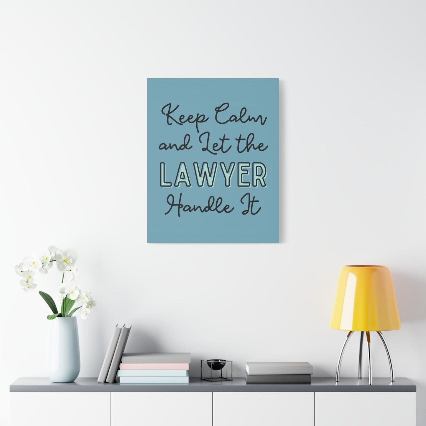 Printify Canvas Keep Calm and Let the Lawyer Handle It - Matte Canvas, Stretched, 1.25"