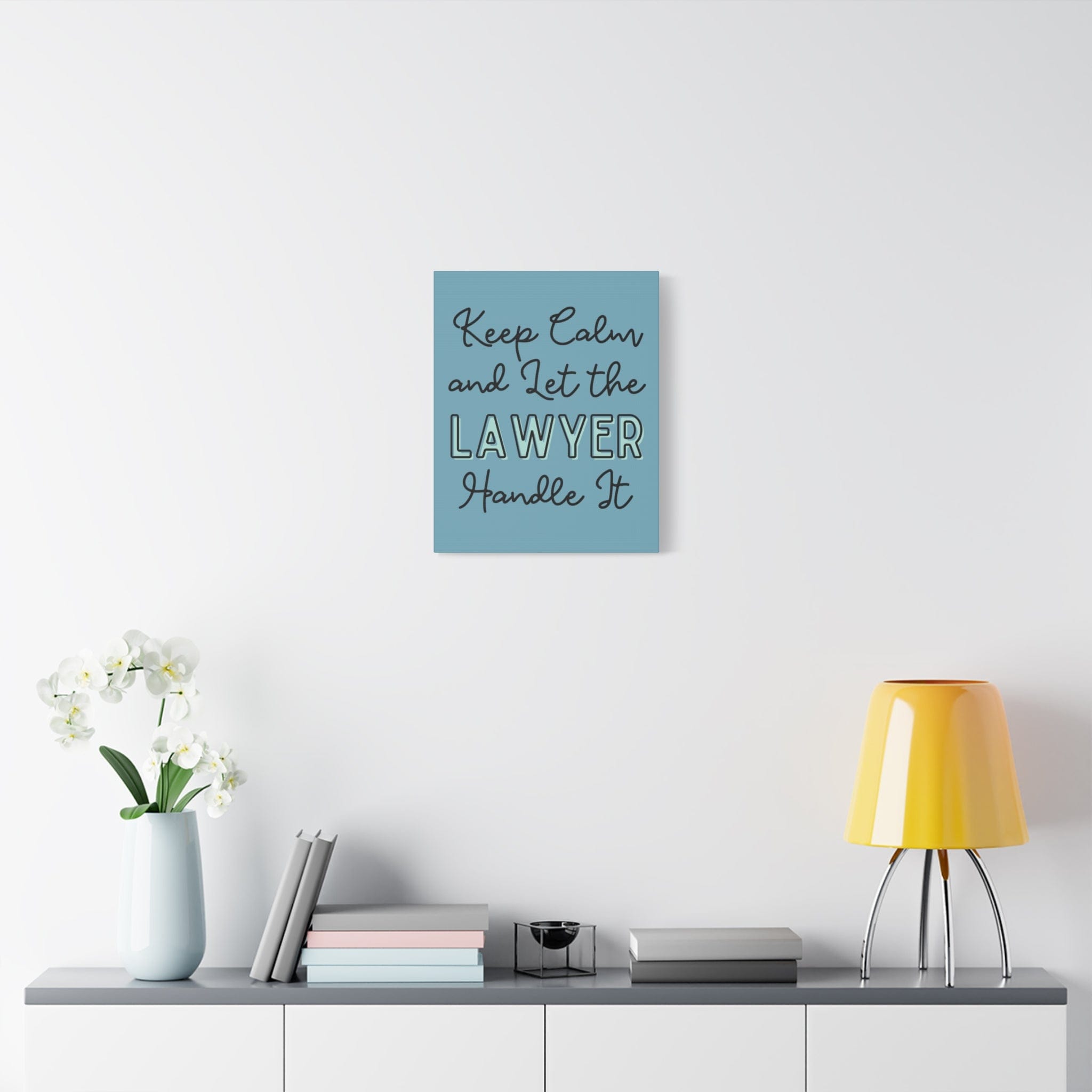 Printify Canvas Keep Calm and Let the Lawyer Handle It - Matte Canvas, Stretched, 1.25"