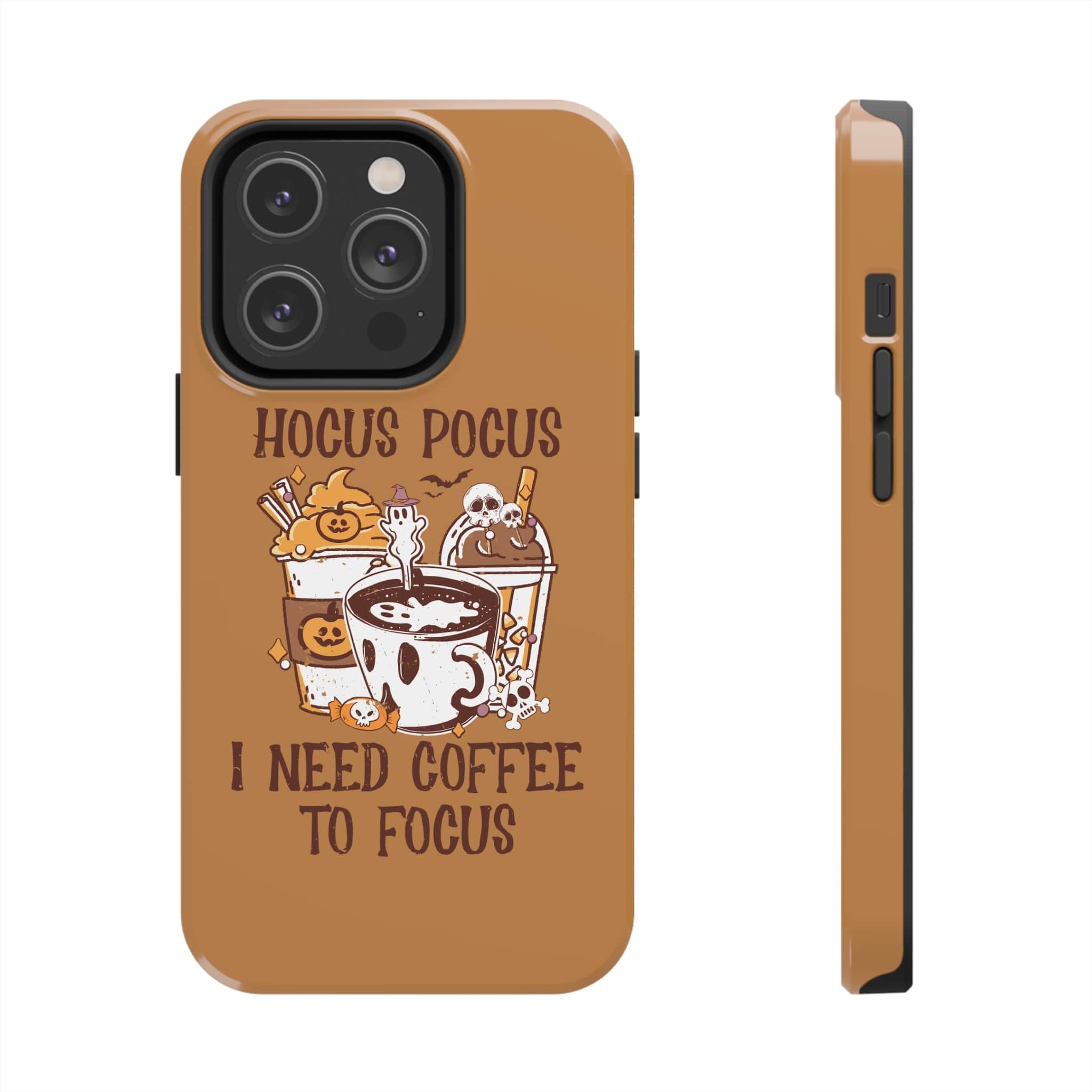 Printify Phone Case Hocus Pocus I need Coffee to Focus   - Tough Phone Cases