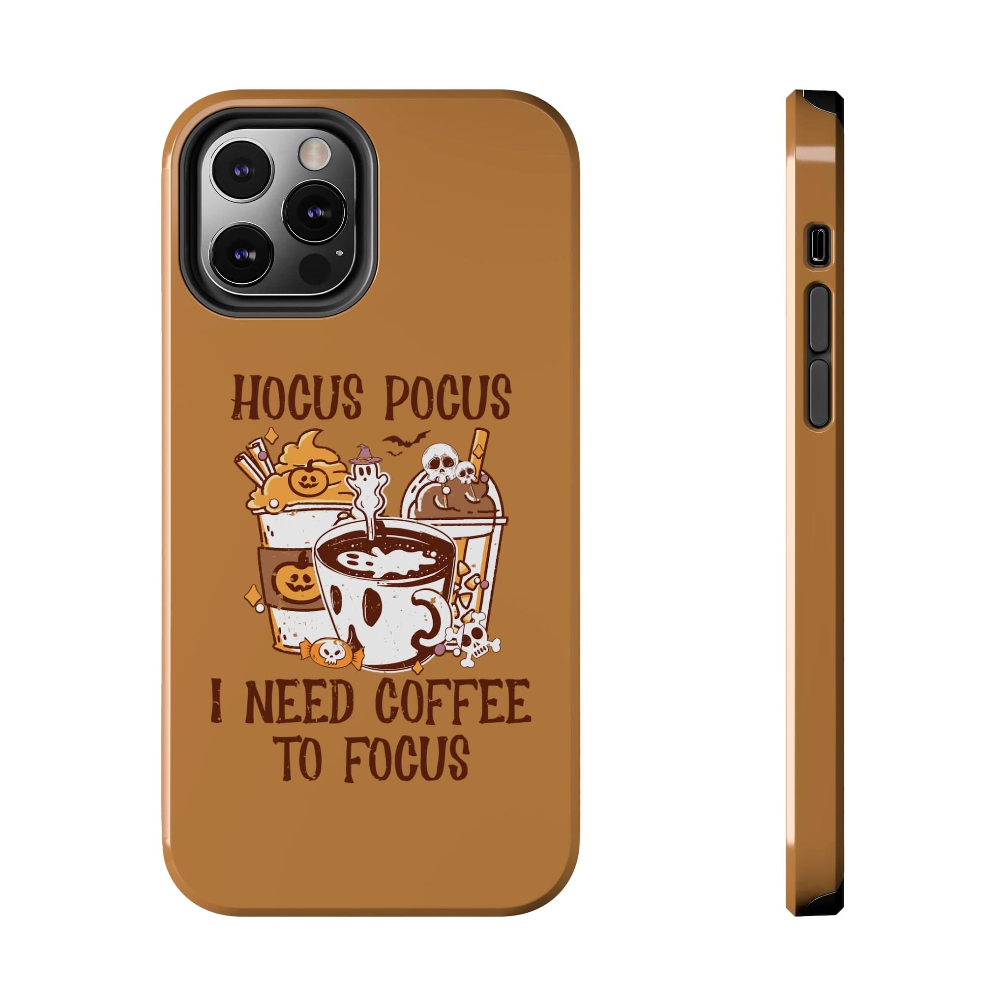 Printify Phone Case Hocus Pocus I need Coffee to Focus   - Tough Phone Cases