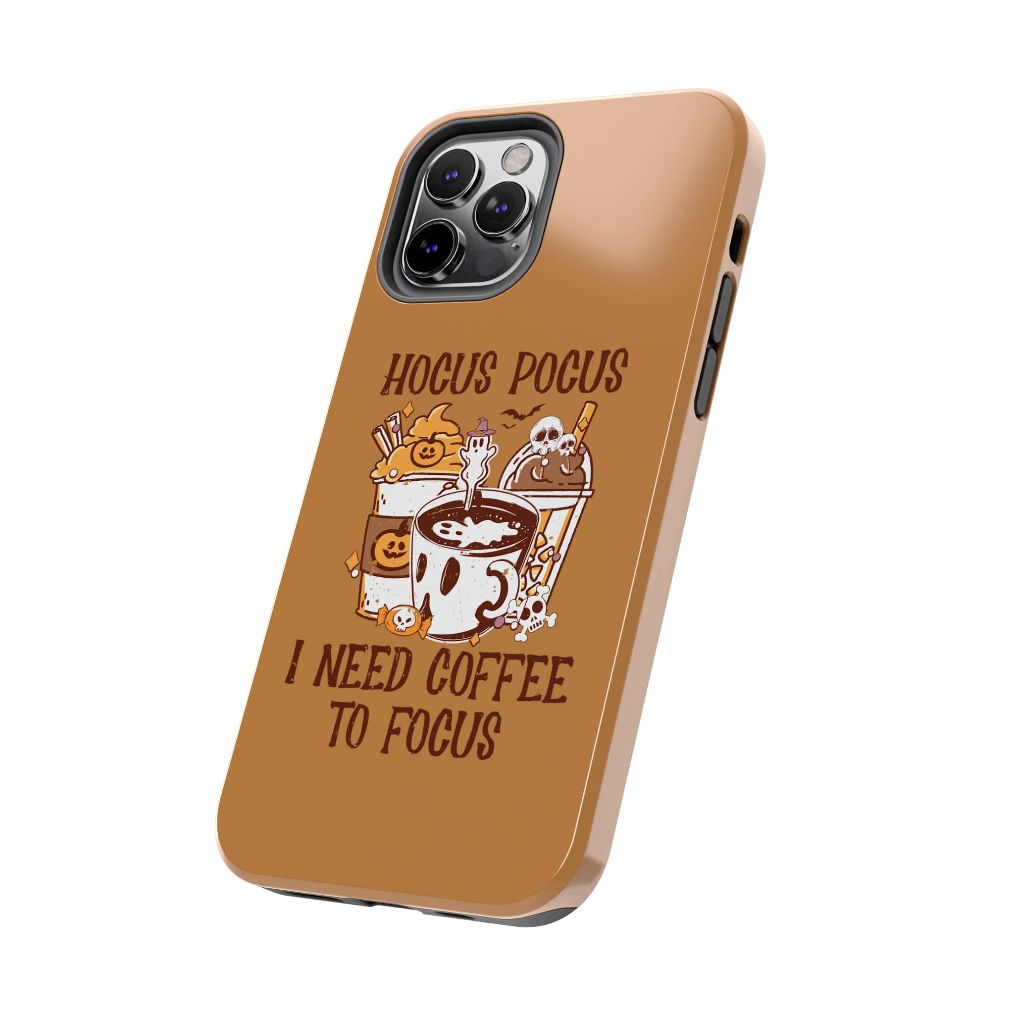 Printify Phone Case Hocus Pocus I need Coffee to Focus   - Tough Phone Cases