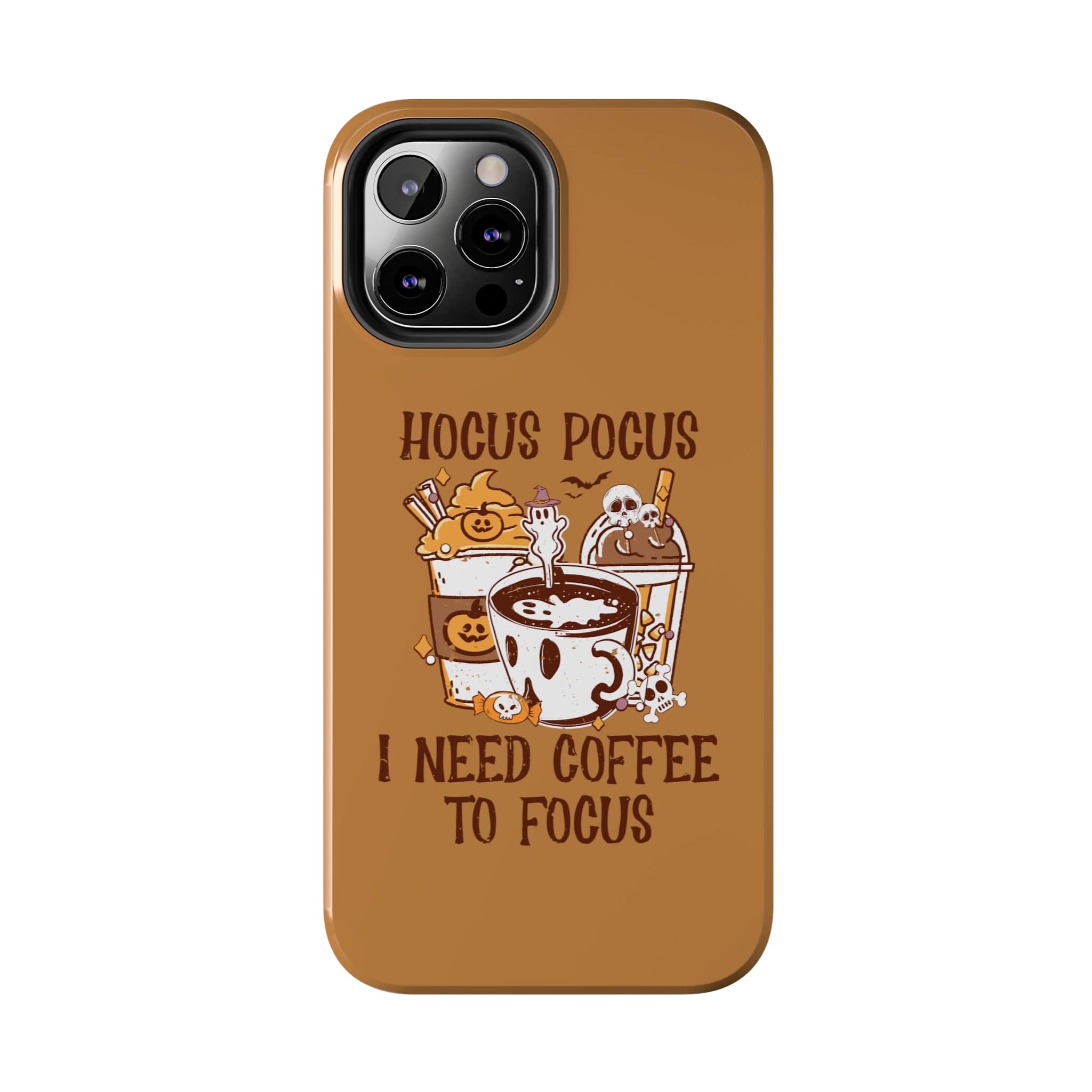 Printify Phone Case Hocus Pocus I need Coffee to Focus   - Tough Phone Cases