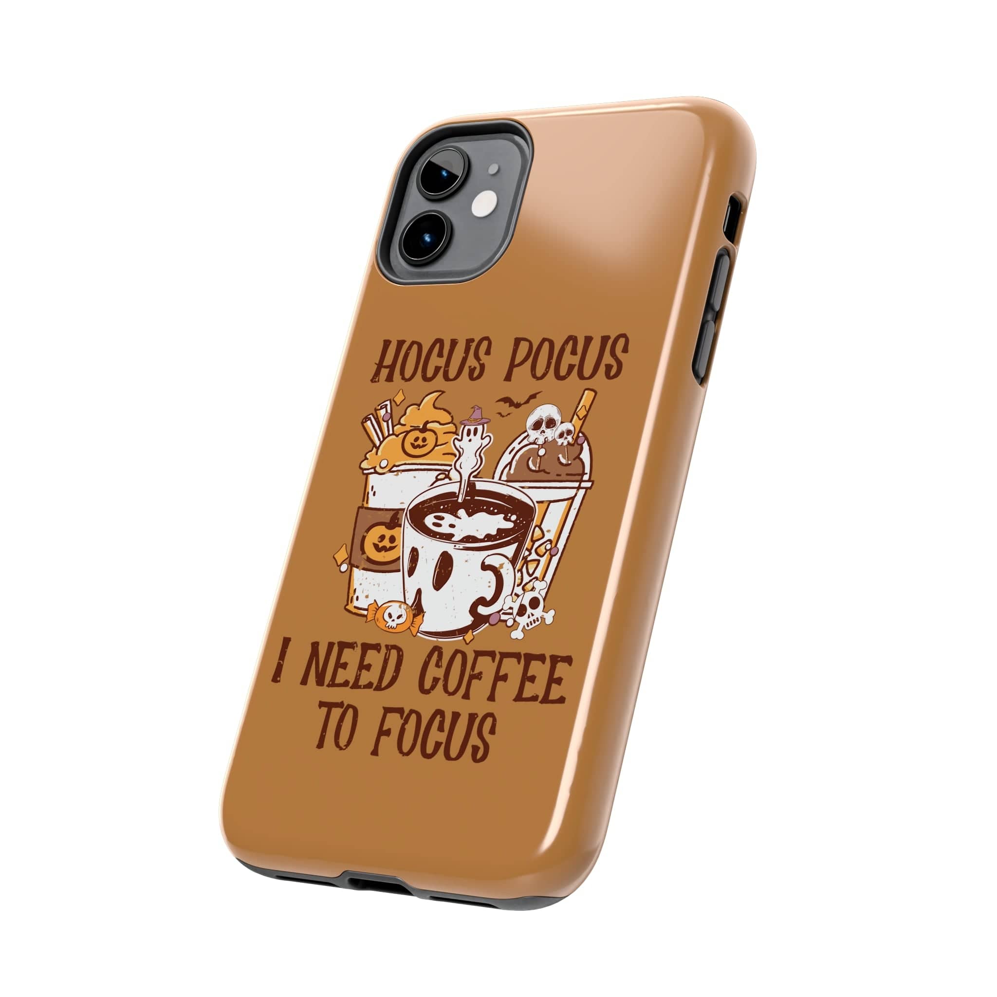 Printify Phone Case Hocus Pocus I need Coffee to Focus   - Tough Phone Cases