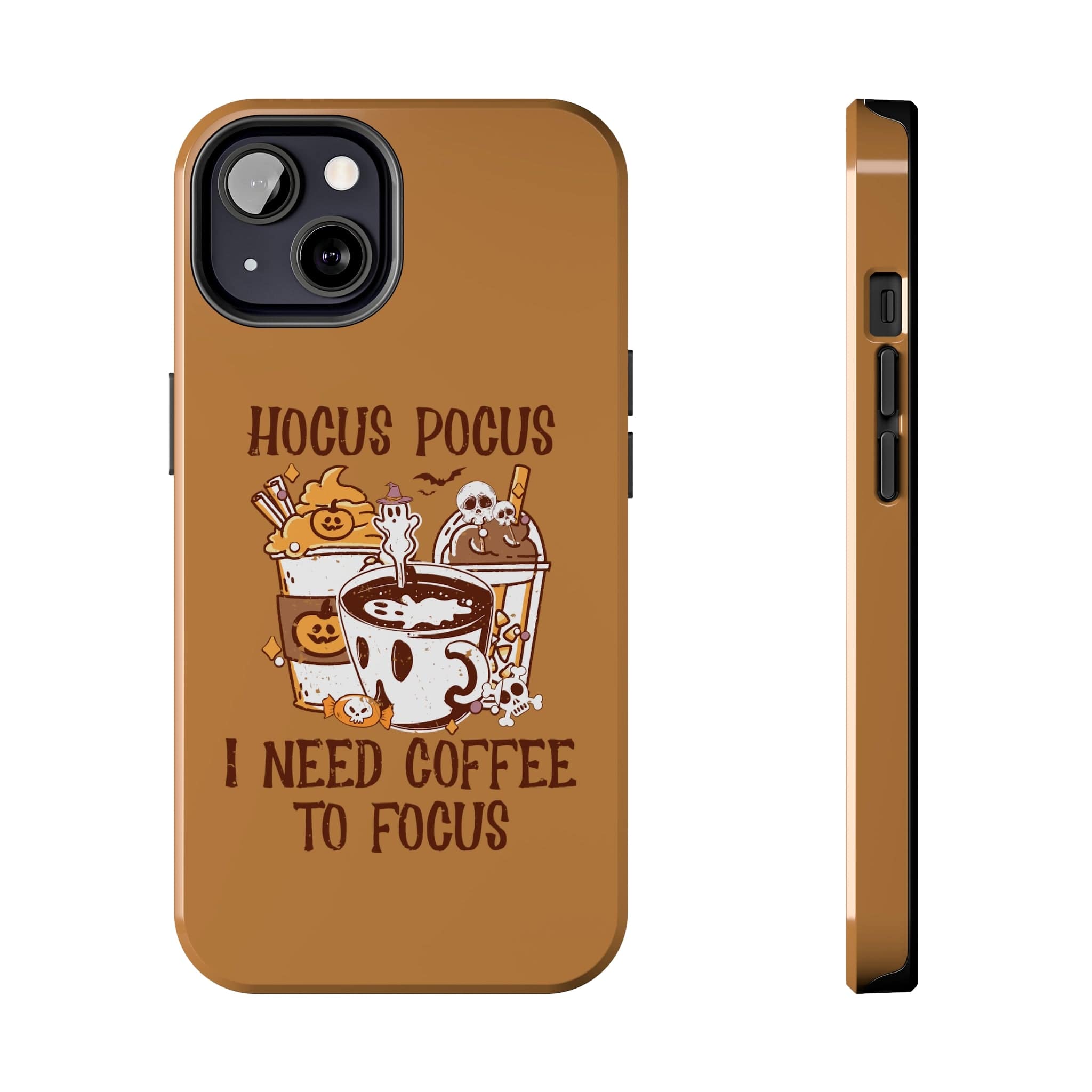 Printify Phone Case Hocus Pocus I need Coffee to Focus   - Tough Phone Cases