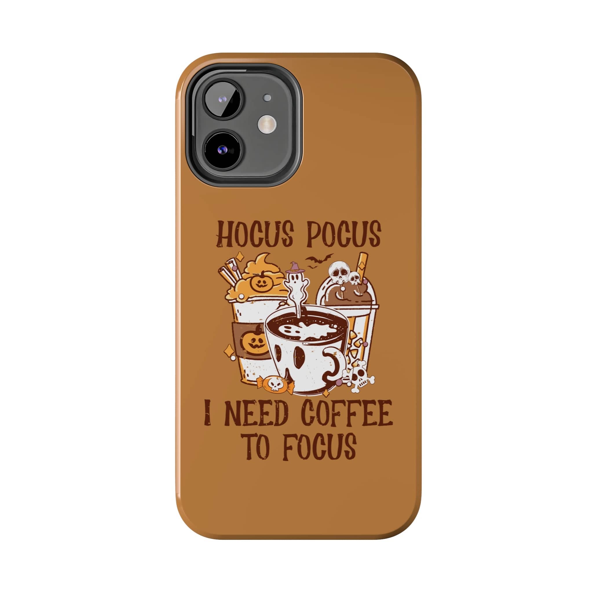Printify Phone Case Hocus Pocus I need Coffee to Focus   - Tough Phone Cases