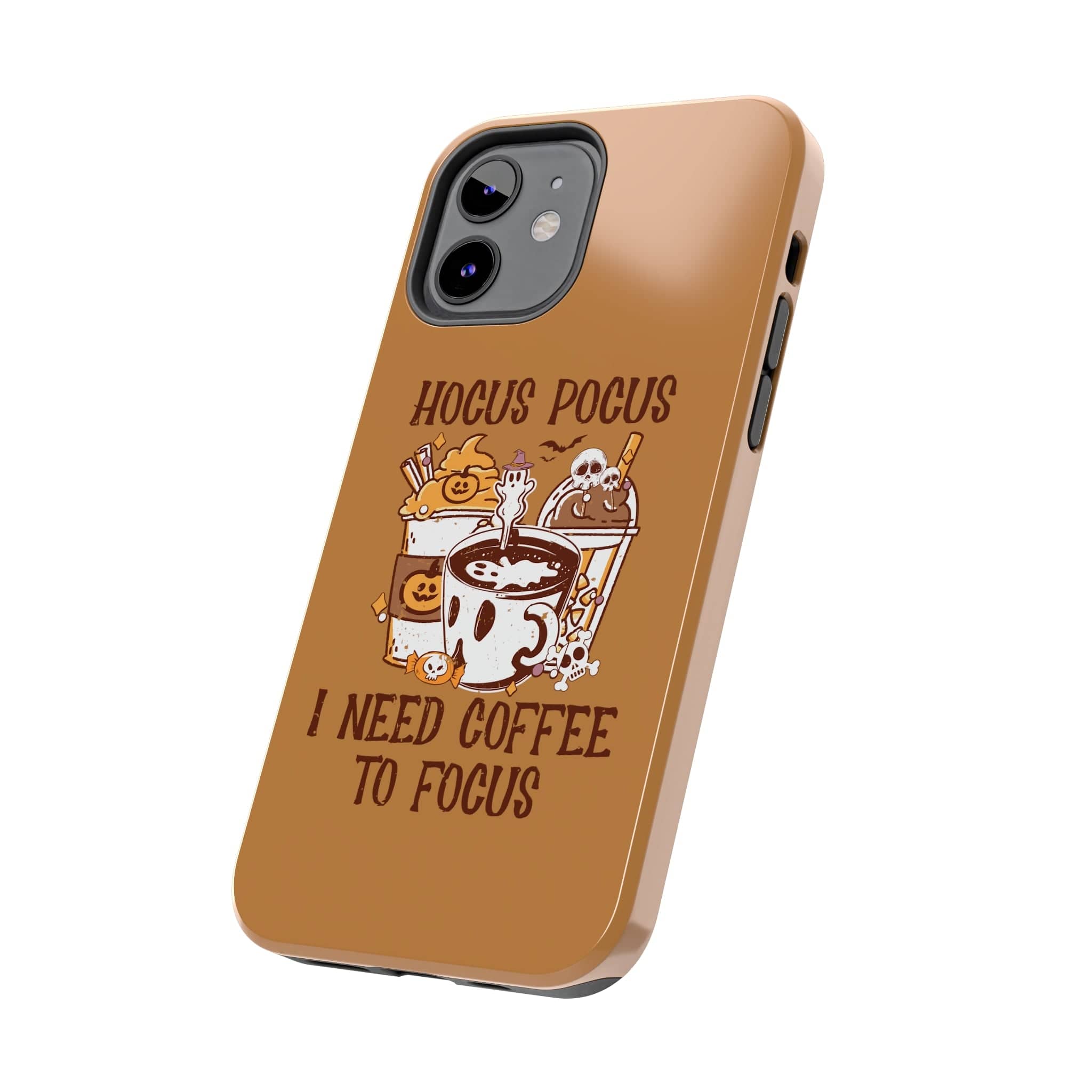 Printify Phone Case Hocus Pocus I need Coffee to Focus   - Tough Phone Cases