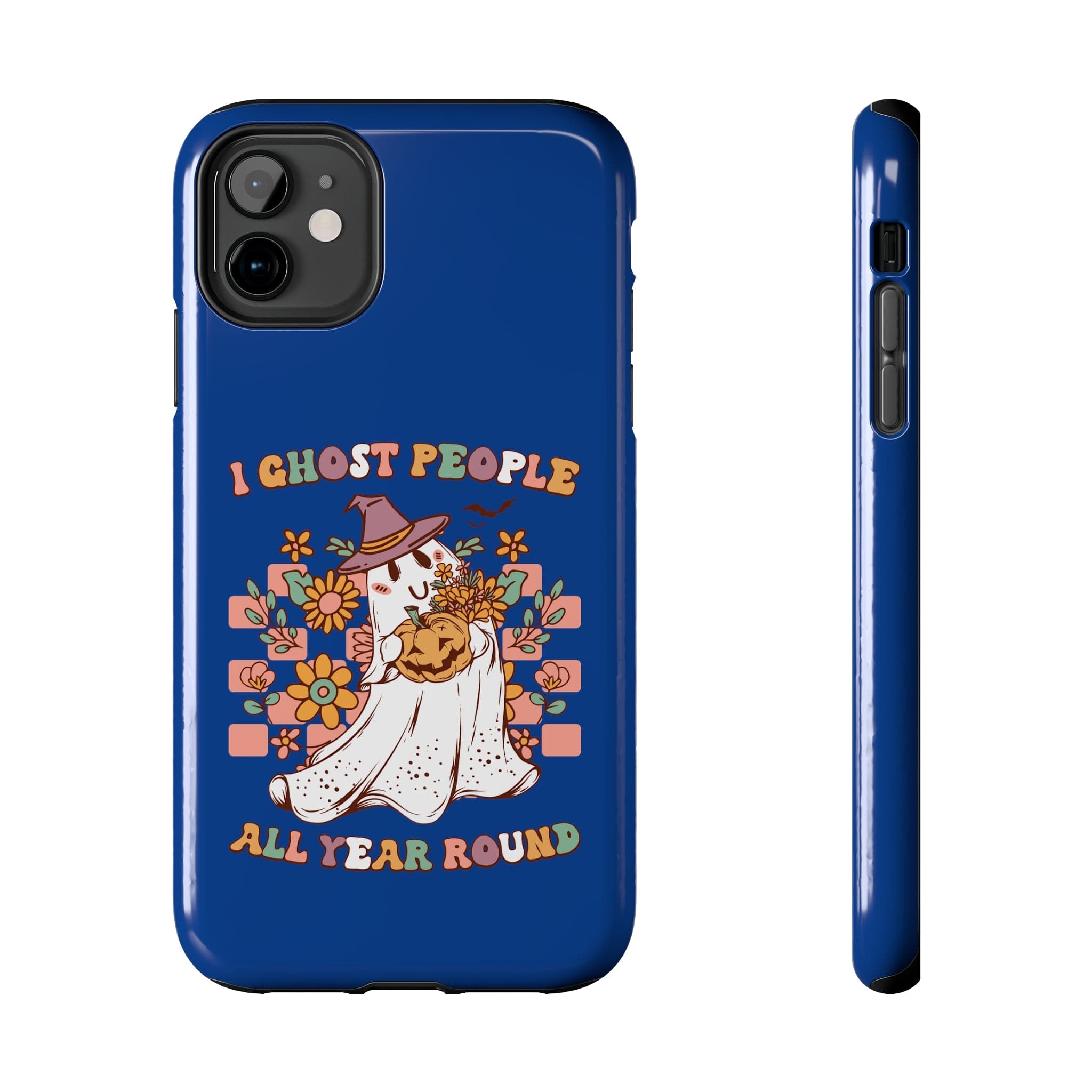 Printify Phone Case I Ghost People All Year Around  - Tough Phone Cases