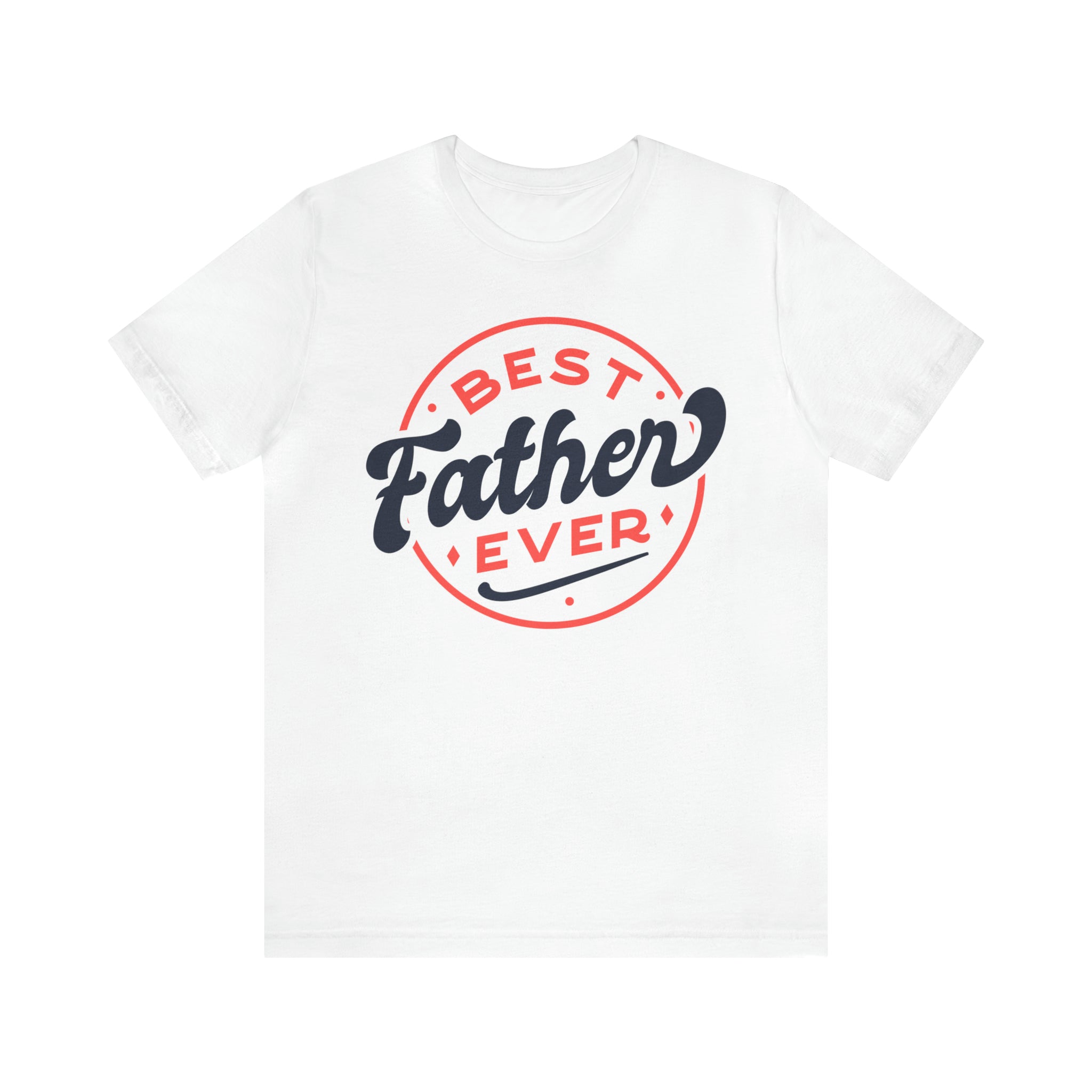 Printify T-Shirt White / S Best Father Ever - Jersey Short Sleeve Tee
