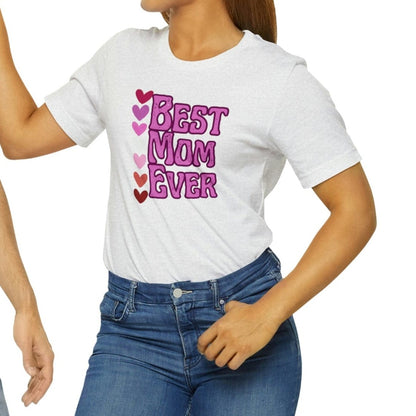 Printify T-Shirt Best Mom Ever - Jersey Short Sleeve Tee