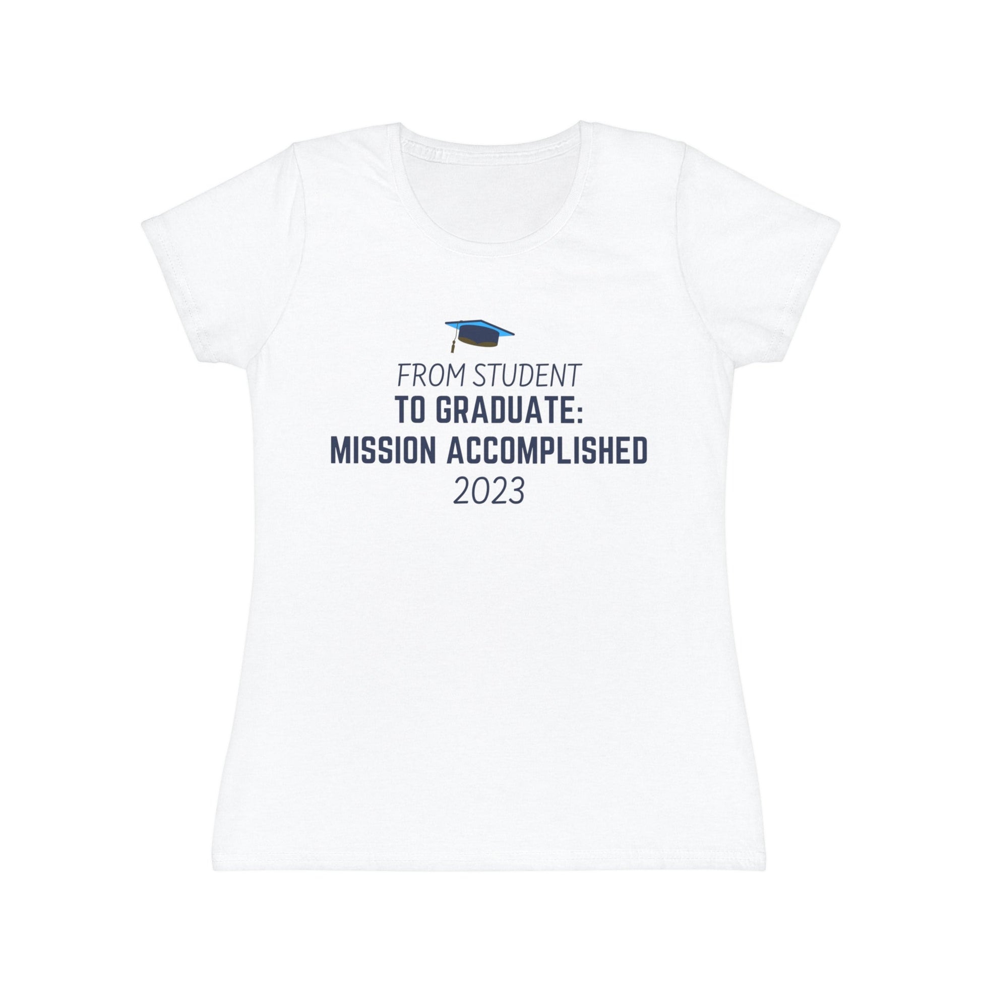 Printify T-Shirt Class of 2023 Mission Accomplished! - Women's Iconic T-Shirt