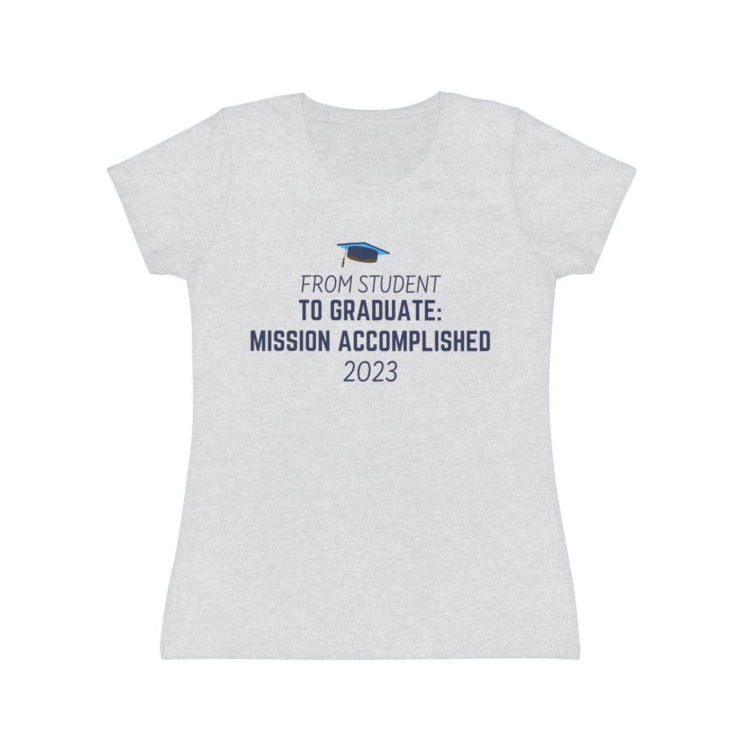 Printify T-Shirt Heather Grey / XS Class of 2023 Mission Accomplished! - Women's Iconic T-Shirt