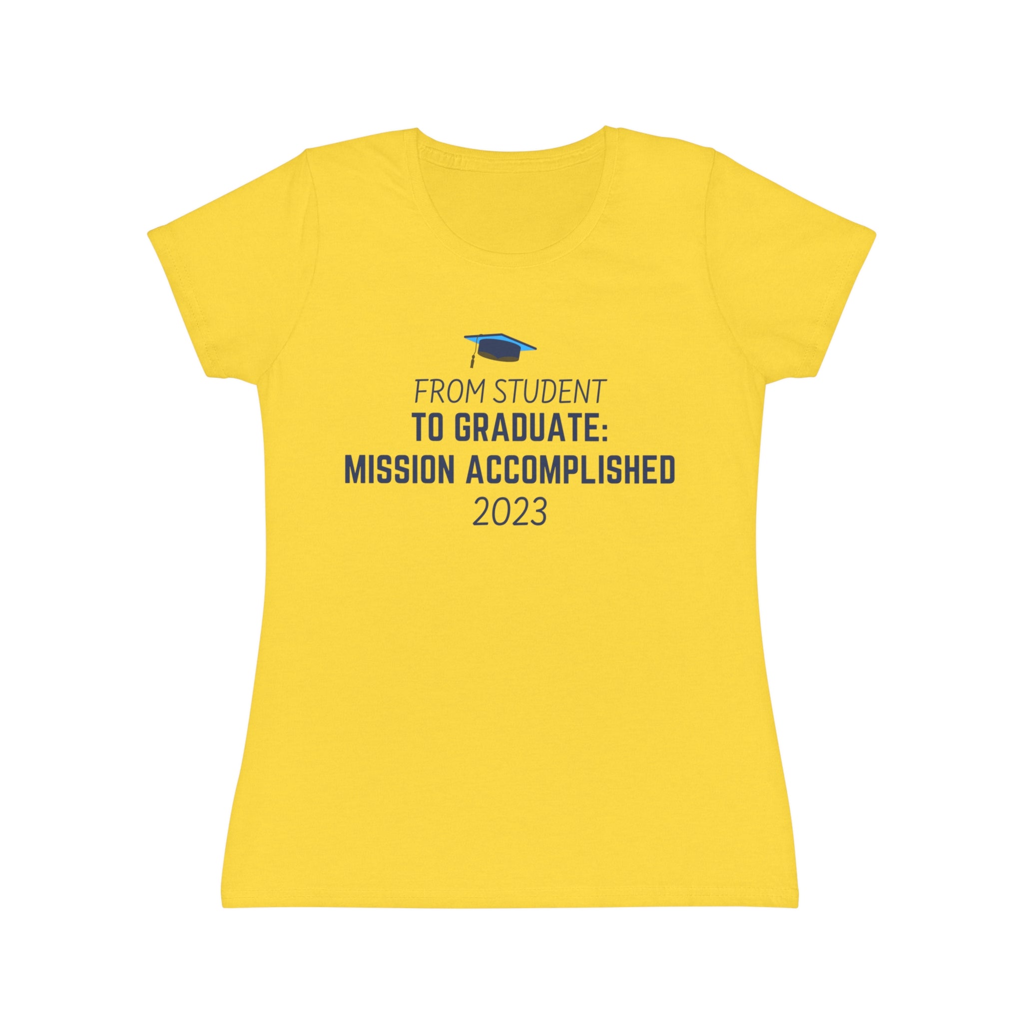 Printify T-Shirt Sunflower / XS Class of 2023 Mission Accomplished! - Women's Iconic T-Shirt