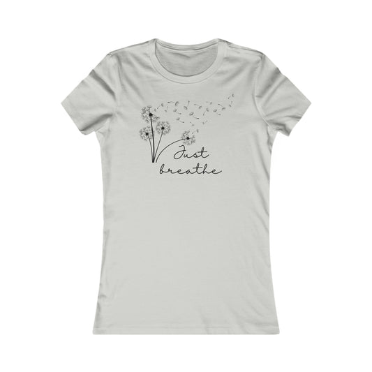 Printify T-Shirt S / Silver Just Breathe - Women's Favorite Tee