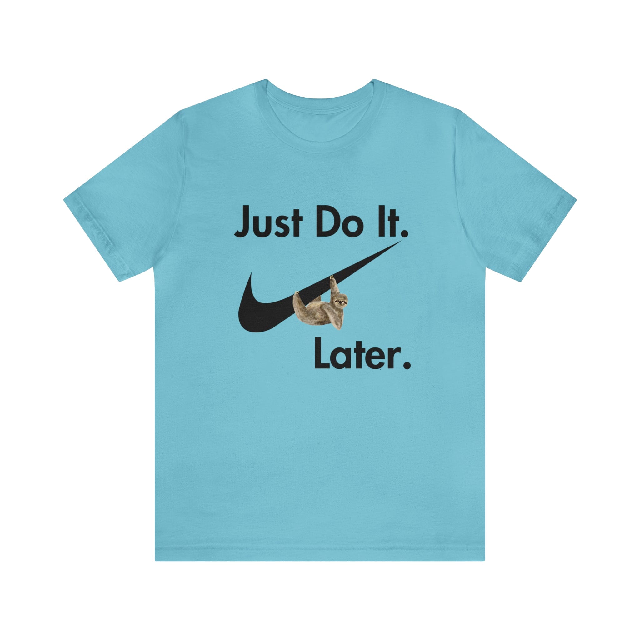 Printify T-Shirt Just Do It later Sloth  - Jersey Short Sleeve Tee