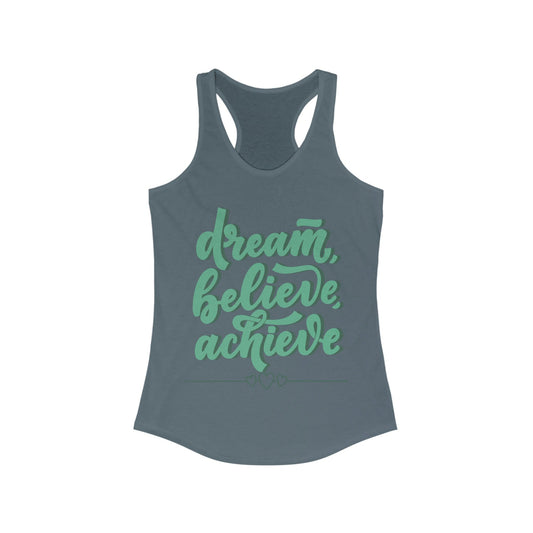 Printify Tank Top XS / Solid Indigo Dream, Believe, Achieve - Women's Ideal Racerback Tank