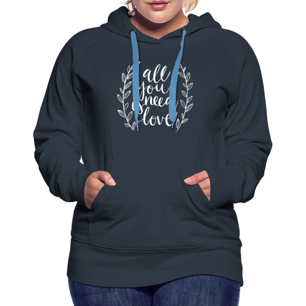 SPOD Women’s Premium Hoodie | Spreadshirt 444 navy / S All you need is Love - Women’s Premium Hoodie