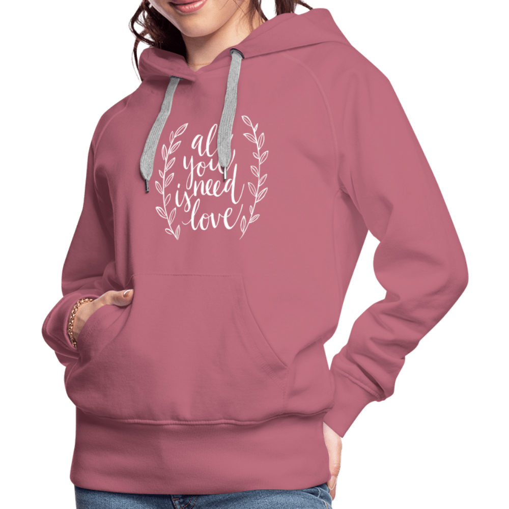 SPOD Women’s Premium Hoodie | Spreadshirt 444 All you need is Love - Women’s Premium Hoodie