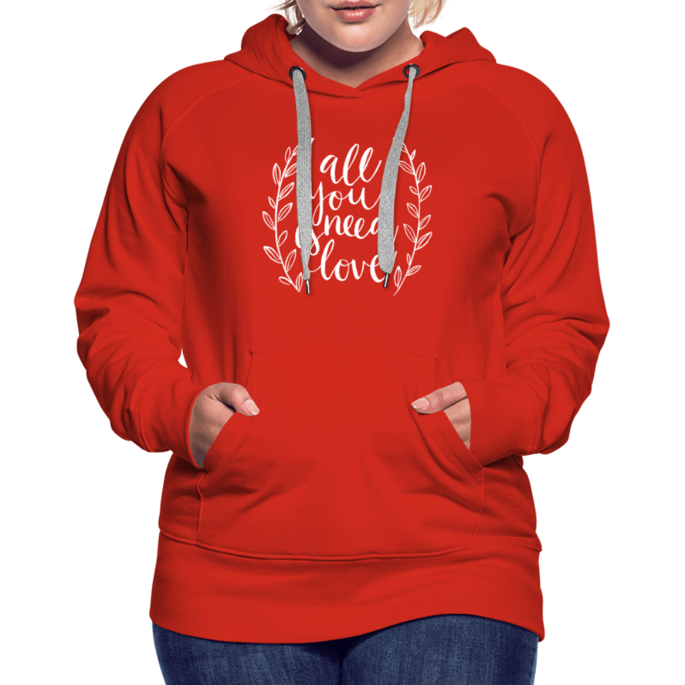SPOD Women’s Premium Hoodie | Spreadshirt 444 red / S All you need is Love - Women’s Premium Hoodie