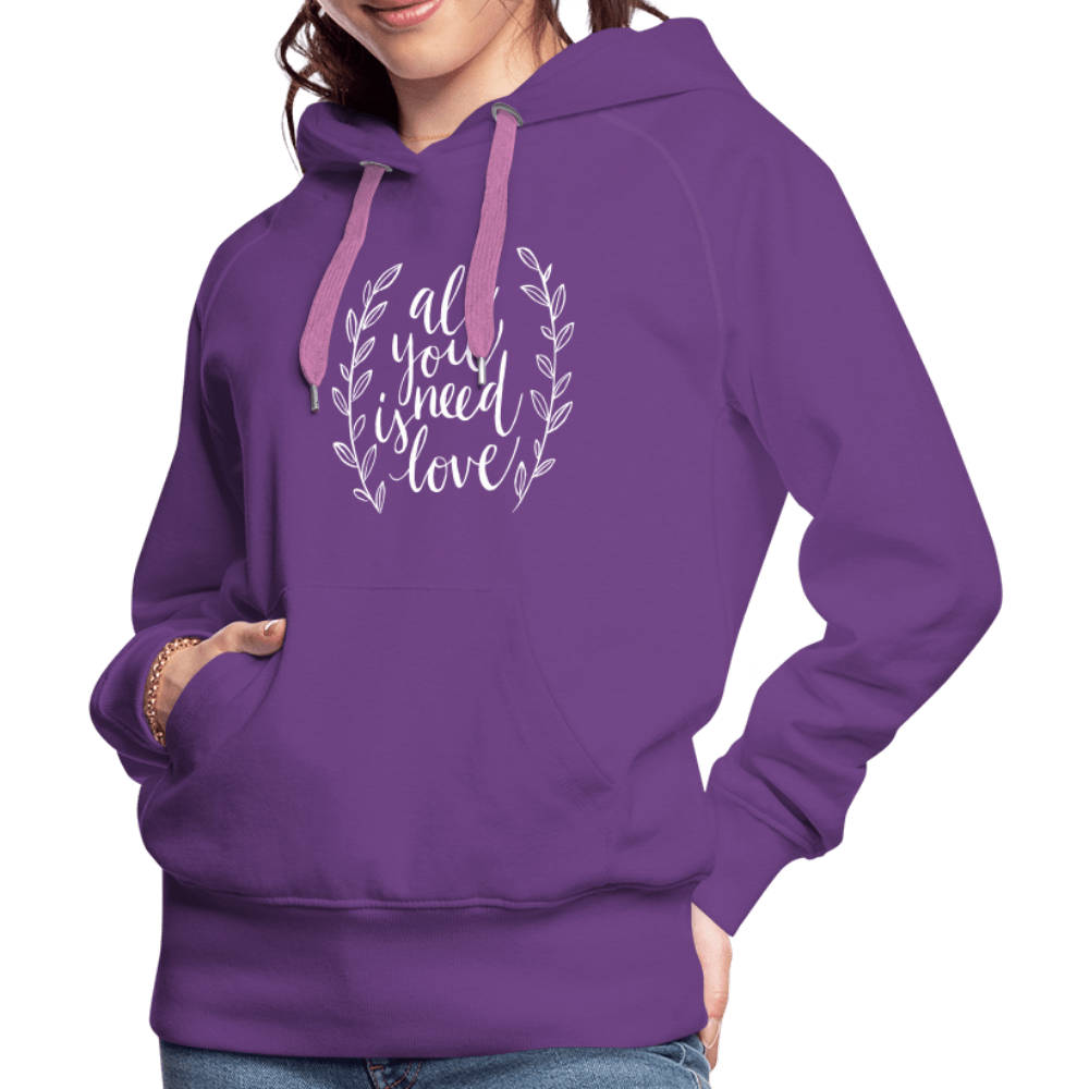 SPOD Women’s Premium Hoodie | Spreadshirt 444 All you need is Love - Women’s Premium Hoodie