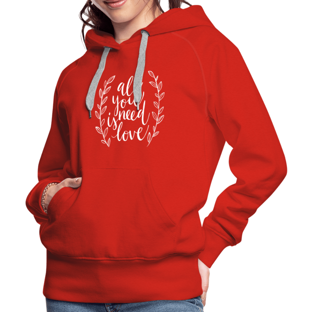 SPOD Women’s Premium Hoodie | Spreadshirt 444 All you need is Love - Women’s Premium Hoodie