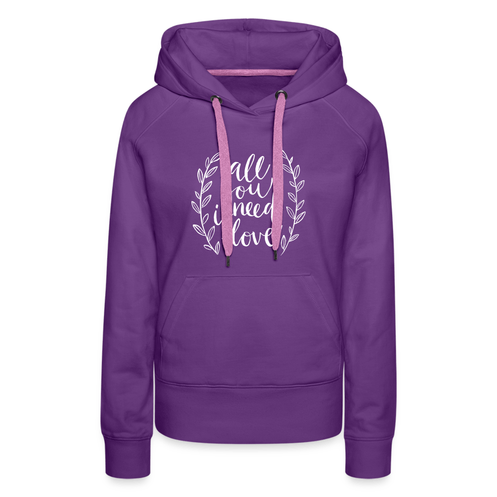 SPOD Women’s Premium Hoodie | Spreadshirt 444 All you need is Love - Women’s Premium Hoodie