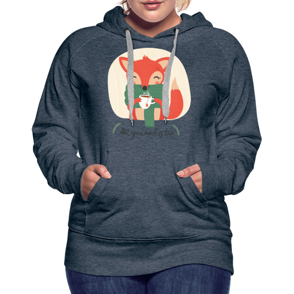 SPOD Women’s Premium Hoodie | Spreadshirt 444 All You Need is Tea - Women’s Premium Hoodie