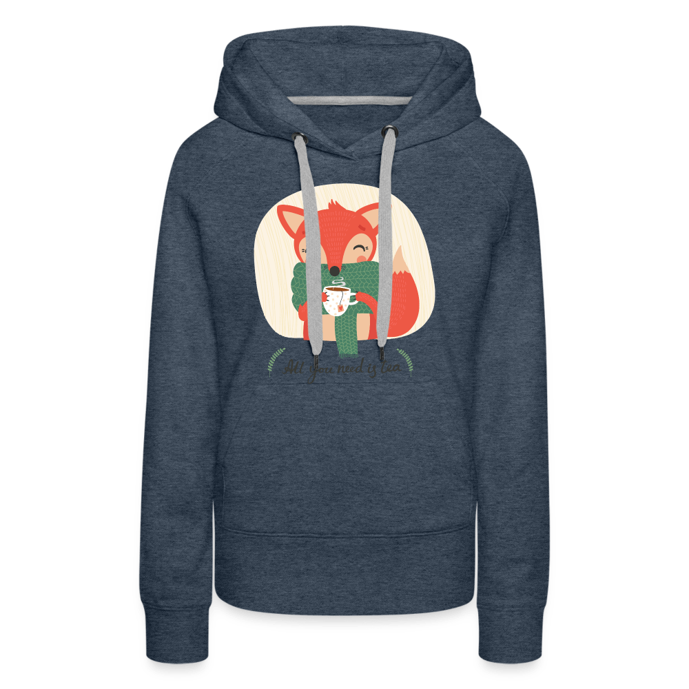 SPOD Women’s Premium Hoodie | Spreadshirt 444 heather denim / S All You Need is Tea - Women’s Premium Hoodie