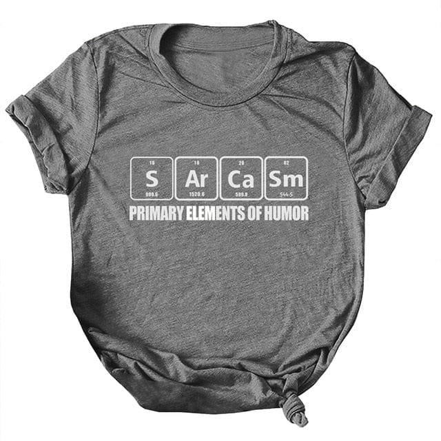 Spruced Roost Curve Clothing Gray / XXL Sarcasm Periodic Table Tshirt - S-5XL - 6 Colors