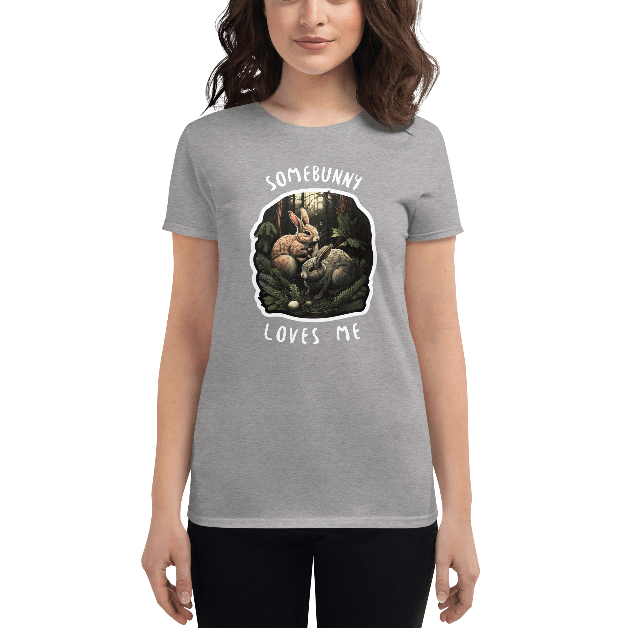 Spruced Roost My Somebunny Loves me!  Women's short sleeve t-shirt