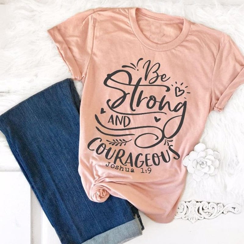 Spruced Roost T-Shirts Be Strong and Courageous Tshirt -  S-3XL - 4 Colors