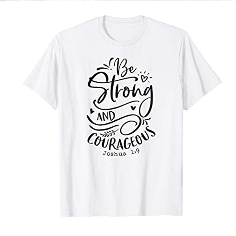 Spruced Roost T-Shirts Be Strong and Courageous Tshirt -  S-3XL - 4 Colors