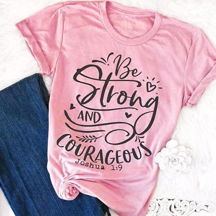 Spruced Roost T-Shirts Be Strong and Courageous Tshirt -  S-3XL - 4 Colors