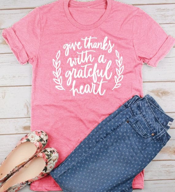Spruced Roost T-Shirts Pink - white txt / S Give Thanks With A Grateful Heart T-Shirt - S-3XL