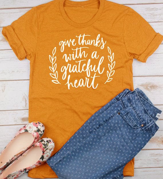 Spruced Roost T-Shirts Yellow - white txt / S Give Thanks With A Grateful Heart T-Shirt - S-3XL