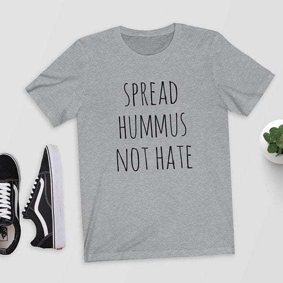 Steal Her Style- Shyutee T-Shirts Hummus Not Hate  T-Shirt - S-3XL 3 Colors