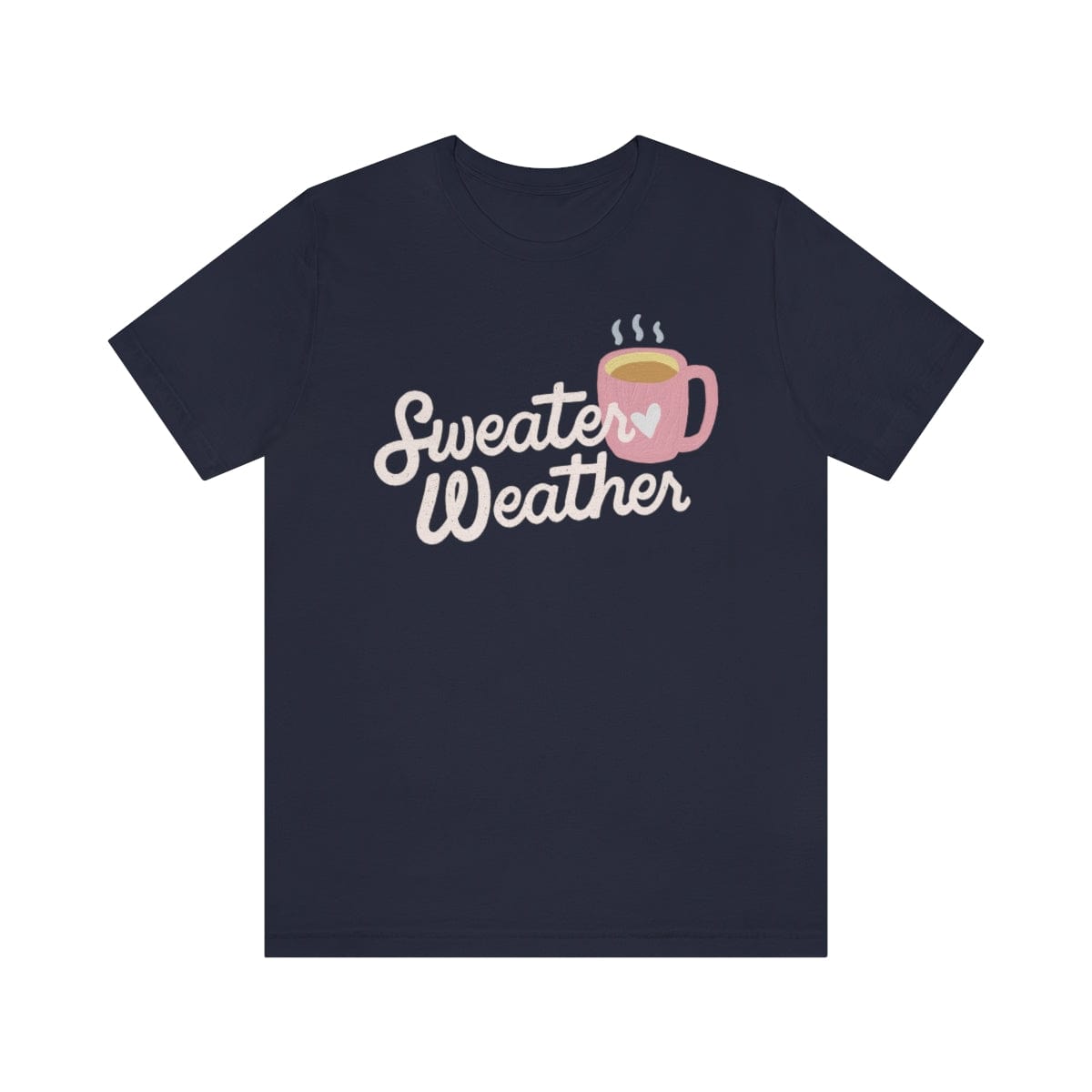 Printify T-Shirts Navy / S Sweater Weather Hot Cocoa Tshirt - 8 Colors - S-3XL
