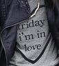 Spruced Roost Women's Clothing Grey-black txt / S Friday I'm in Love T-Shirt -S-3XL- 3 Colors